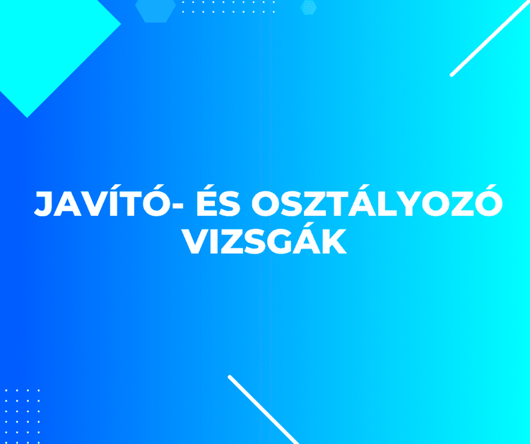 Javító- és osztályozó vizsgák 2025 (augusztus)