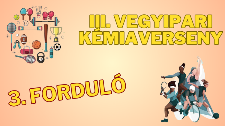III. Vegyipari Kémiaverseny harmadik forduló FELADAT