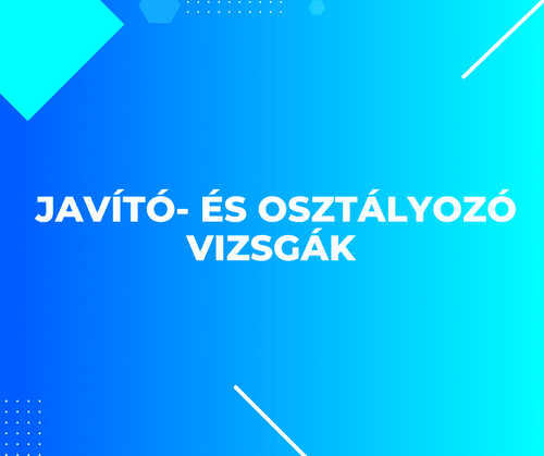 Javító- és osztályozó vizsgák 2025 (augusztus)